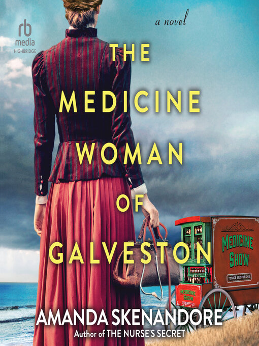 Title details for The Medicine Woman of Galveston by Amanda Skenandore - Available